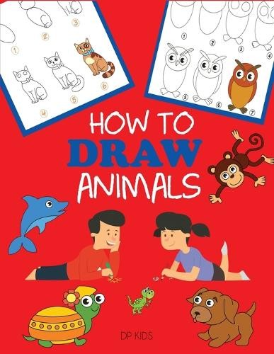 Dp Kids How to Draw Animals (Paperback) How to Draw Books for Kids (UK IMPORT)