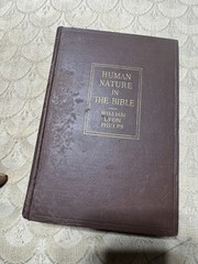1923 Human Nature In The Bible Book By William Lyon Phelps