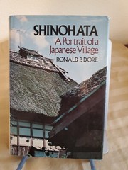 SHINOHATA A Portrait of a Japanese Village by Ronald P Dore HC 1st AM ED 1978