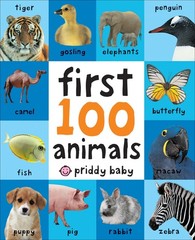 First 100 Animals: A padded book―perfect for little hands to hold