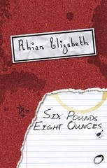 Rhian Elizabeth Six Pounds Eight Ounces (Paperback) (UK IMPORT)