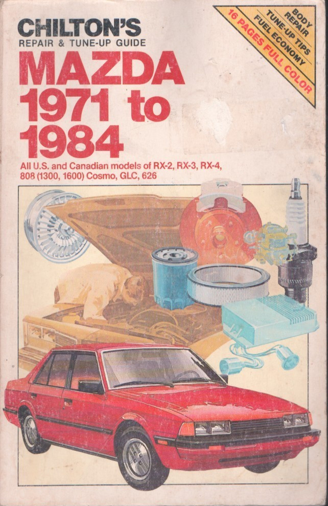 Chiltons Repair & Tune-up Guide Mazda 1971-1984 RX2 RX3 RX4 Cosmo GLC 626 MN2066