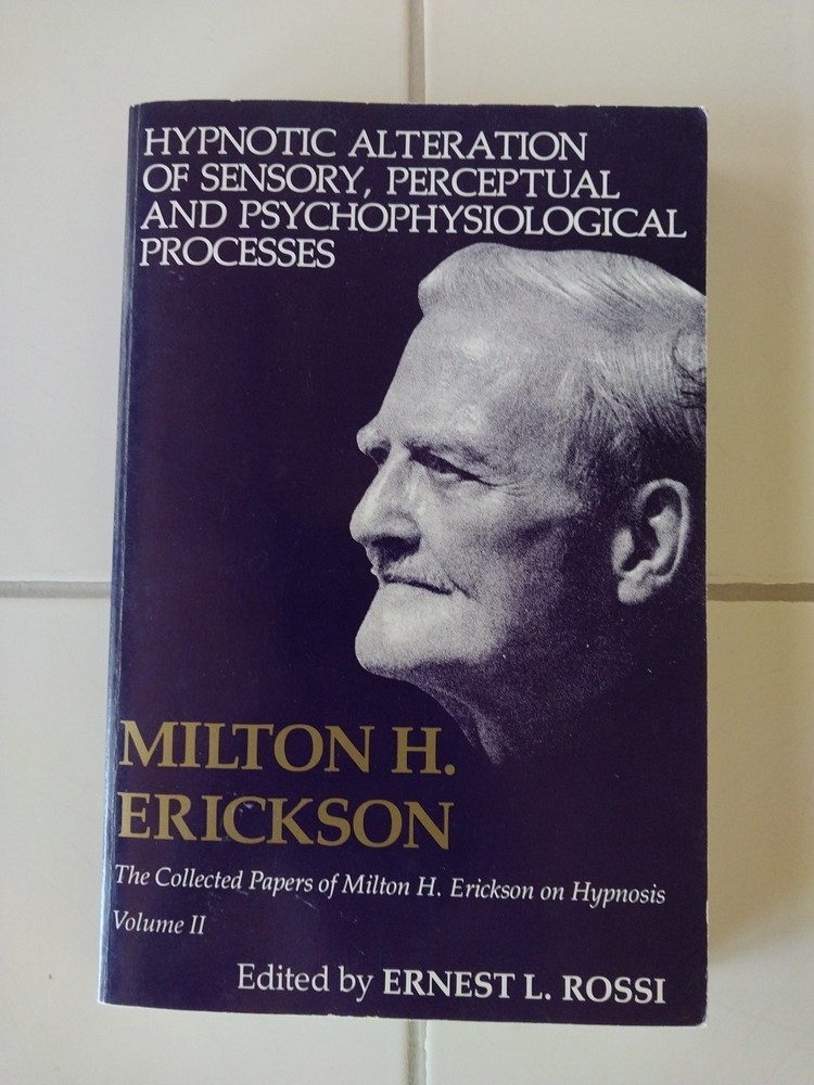 HYPNOTIC ALTERATION OF SENSORY, Volume II, By Milton H. Erickson, PB, Very Good