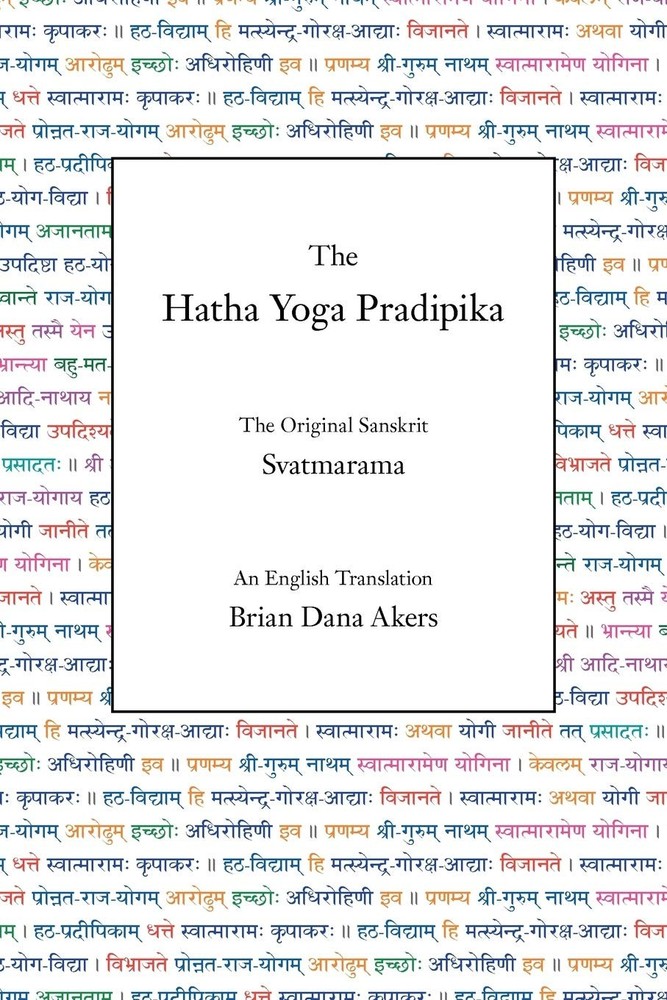 The Hatha Yoga Pradipika – paperback Svatmarama|Brian Dana Akers