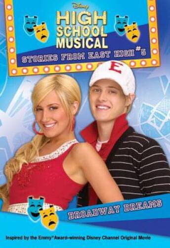 Broadway Dreams (Disney High School Musical Stories from East High 5) – GOOD
