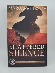 Shattered Silence: A Novel by Margaret Daley (Paperback)