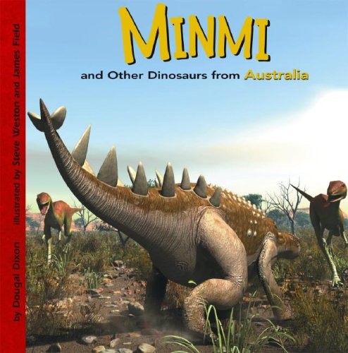 Minmi and Other Dinosaurs of Australia (Dinosaur Find) – Dixon, Dougal|Westo…