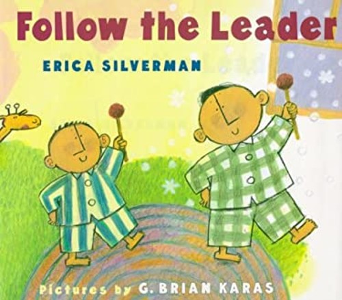 Follow the Leader Hardcover G. Brian, Silverman, Erica Karas