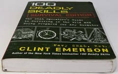 100 Deadly Skills: Survival Edition: The SEAL Operative’s Guide to S – VERY GOOD