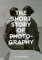THE SHORT STORY OF PHOTOGRAPHY: A POCKET GUIDE TO KEY By Ian Haydn Smith *Mint*