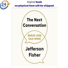 The Next Conversation: Argue Less, Talk More 2025 Jefferson Fisher (Autor Erzähl