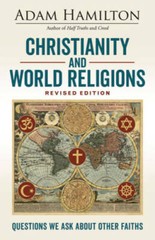 Christianity and World Religions Revised Edition: Questions We Ask About – GOOD