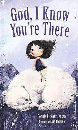 God, I Know You’re There – Board book By Jensen, Bonnie Rickner – GOOD