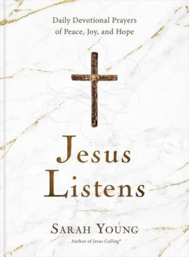 Jesus Listens: Daily Devotional Prayers of Peace, Joy, and Hope – GOOD