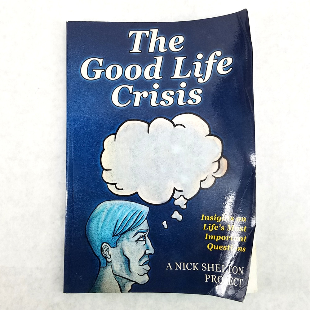 Good Life Crisis – Softcover by Nick Shelton – NO MARKS