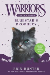 Warriors Super Edition: Bluestar’s Prophecy – Paperback By Hunter, Erin – GOOD