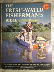🎣 Vintage 1964 The Fresh-Water Fisherman’s Bible Book 180 Pages Vlad Evanoff 🎣
