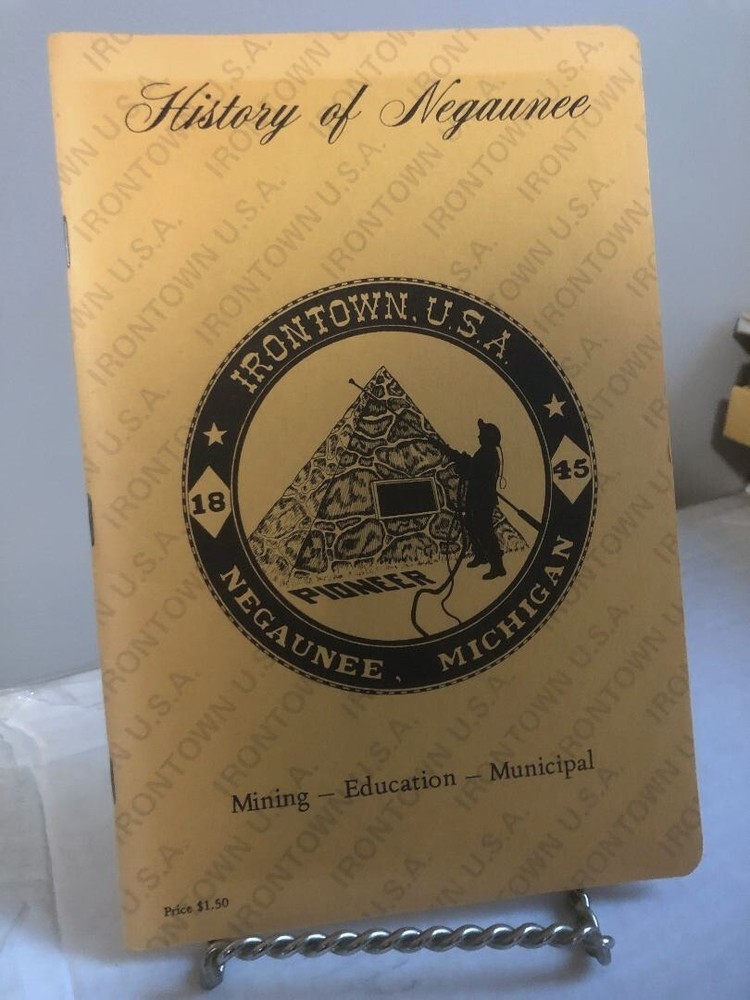History of Negaunee – Michigan Mining History SC -24 Pages-FREE SHIPPING