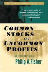 Common Stocks and Uncommon Profits and Other Writings (Wiley Investment Clas…