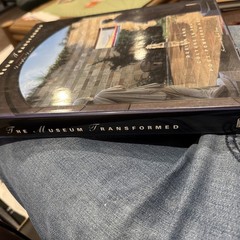 THE MUSEUM TRANSFORMED: DESIGN AND CULTURE IN THE By Douglas Davis & Jack Long