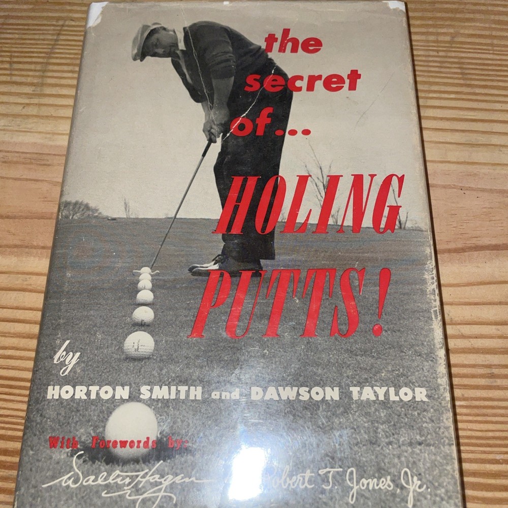 The Secret of Holing Putts Horton Smith & Dawson Taylor 1961 1st print HC DJ