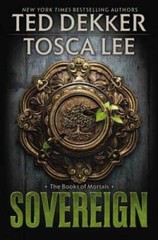 Sovereign (The Books of Mortals) – Hardcover By Ted Dekker – GOOD