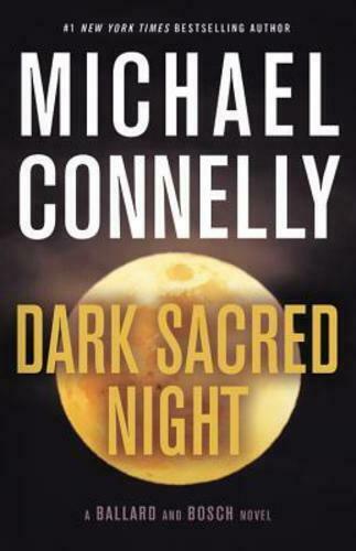 Dark Sacred Night by Connelly, Michael