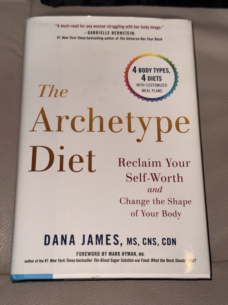 The Archetype Diet Dana James HC 4 Body Types 4 Diets Hardcover