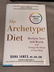The Archetype Diet Dana James HC 4 Body Types 4 Diets Hardcover