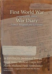 59 DIVISION Divisional Troops Royal Army Medical Corps 2/3 North Midland Field A
