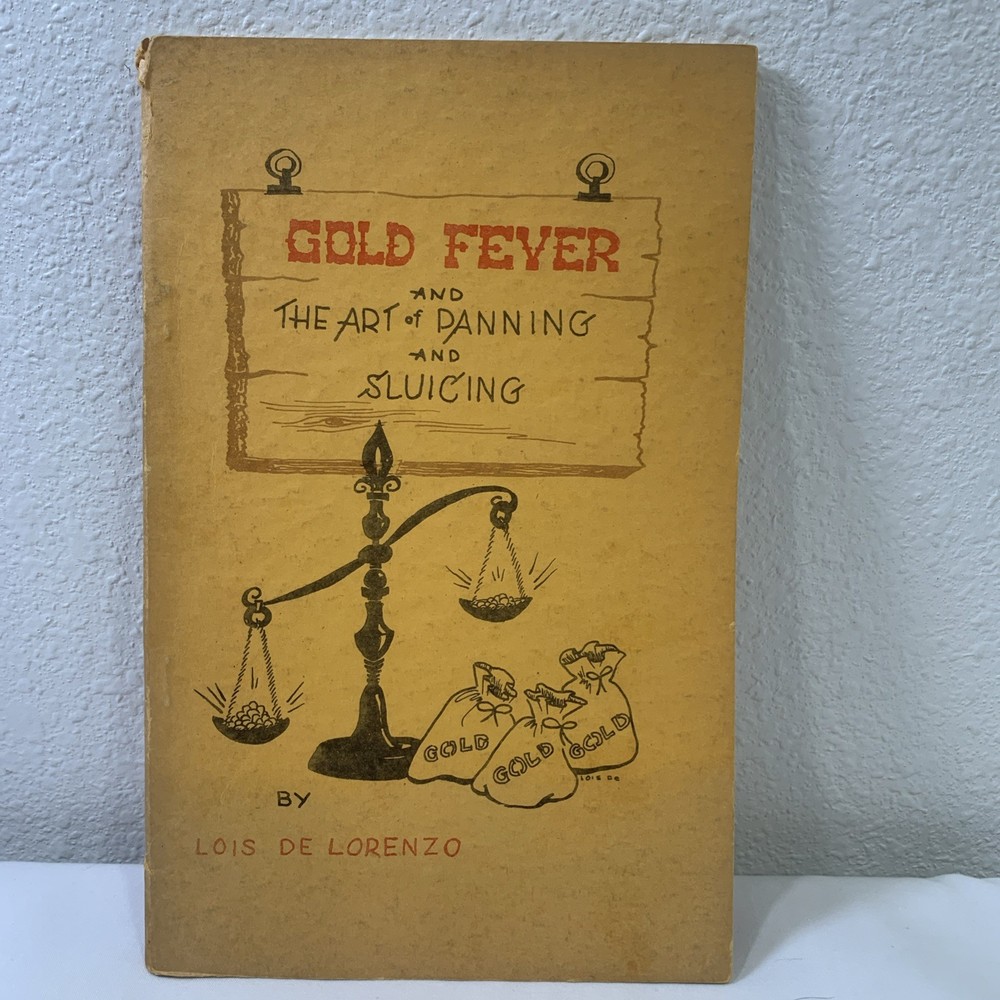 Gold Fever The Art of Panning and Sluicing Lois De Lorenzo 1970 PB Booklet VTG