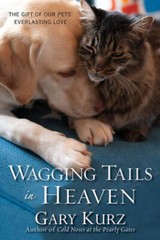 Wagging Tails in Heaven: The Gift Of Our Pets Everlasting Love – ACCEPTABLE