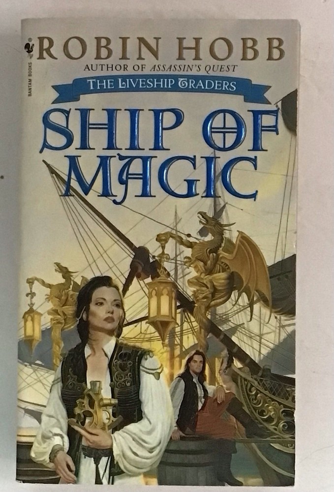 Robin Hobb Fantasy SHIP OF MAGIC LiveShip Traders Book 1 PB