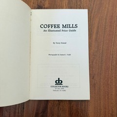 Coffee Mills Price Guide Book 1982 Terry Friend Antique Grinder Collector Book