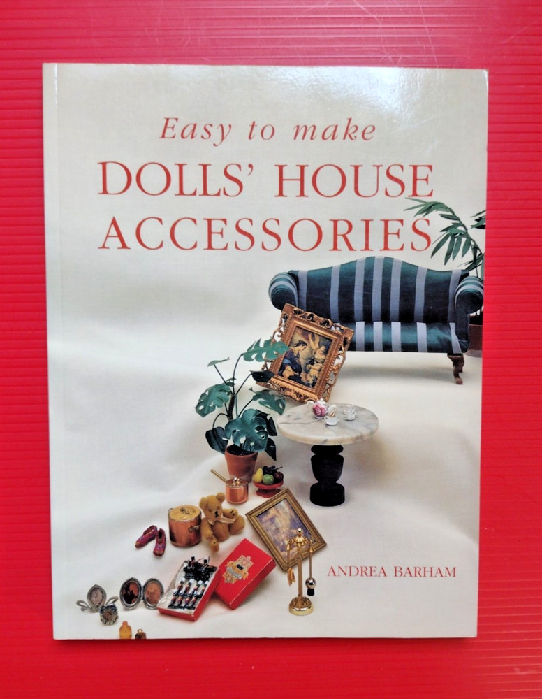 Easy to Make Dolls’ House Accessories Paperback by Andrea Barham 168 Pages NICE