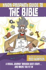 The Non-Prophets Guide(tm) to the Bible: A Visual Journey Through G – VERY GOOD