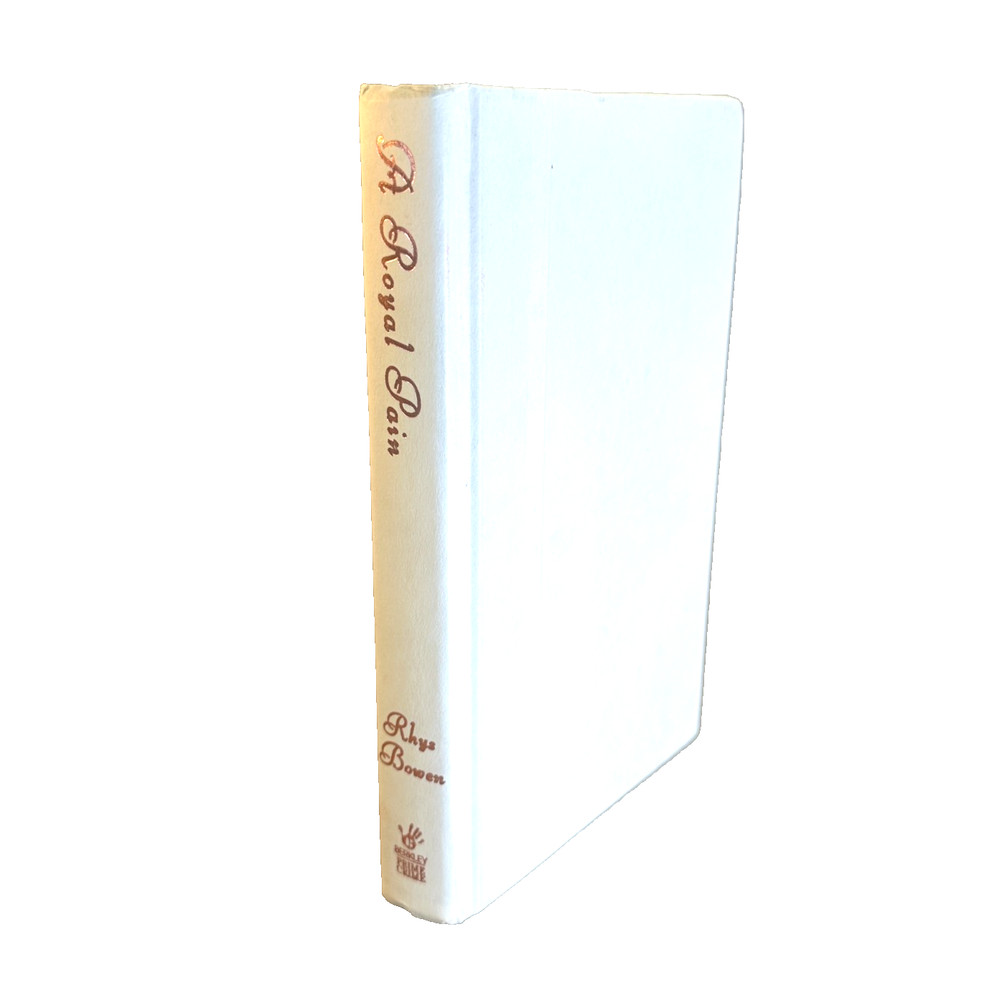 A Royal Pain Rhys Bowen Hardcover 2008 First Printing No Dust Jacket