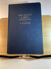 1955 How To Run A Small Business By J K Lasser 332 Pages