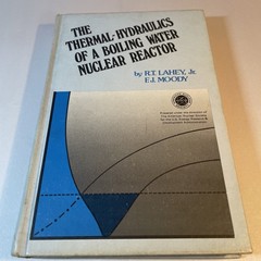 Thermal Hydraulics of A Boiling Water Nuclear Reactor by Lahey & Moody [1977]