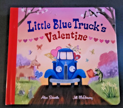 Little Blue Truck’s Valentine – Toddler Board Book by Alice Schertle – Brand New