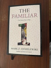 The Familiar by Mark Z Danielewski, Volume 1, First Edition