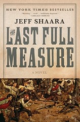 The Last Full Measure: A Novel (Ballantine Reader’s Circle) by Jeff Shaara
