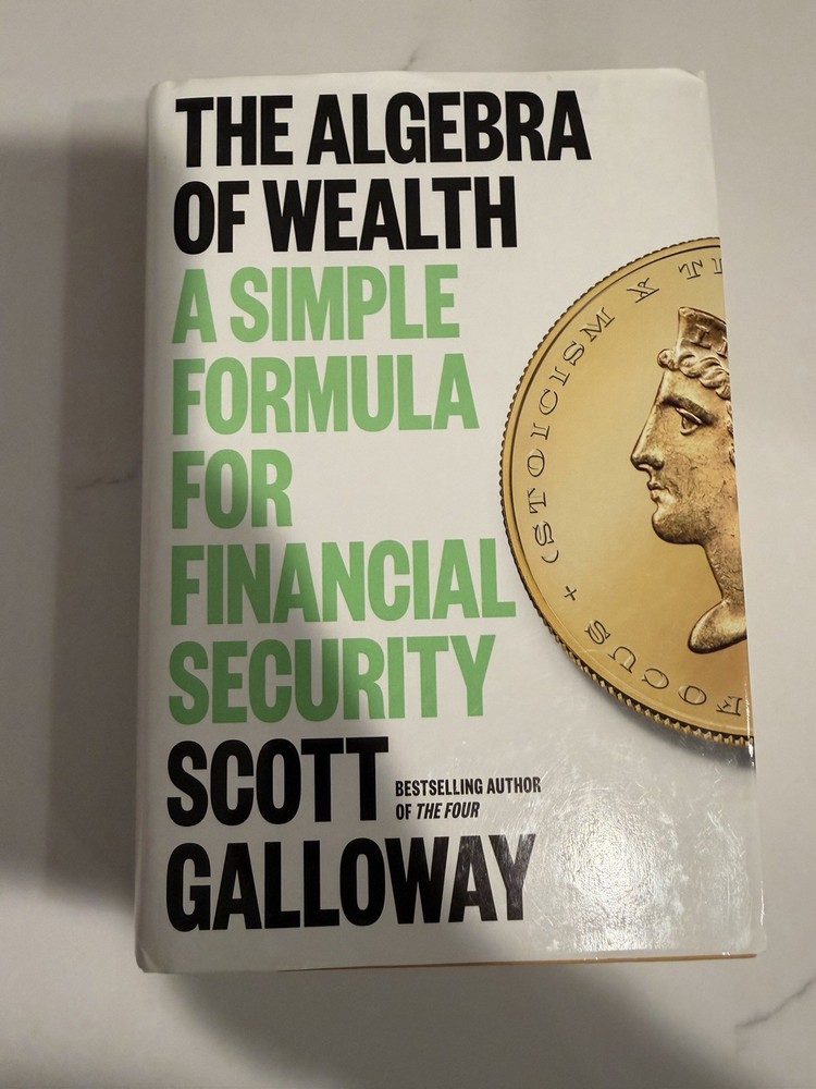 The Algebra of Wealth by Scott Galloway Hardcover Dust Jacket Personal Finance