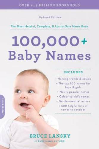 100,000+ Baby Names: The most helpful, complete, & up-to-date name book – GOOD