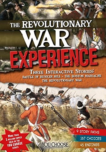 The Revolutionary War Experience: An Interactive History Adventure (You Choo…