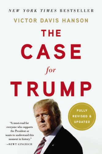 The Case for Trump – Paperback By Hanson, Victor Davis – GOOD