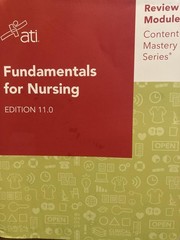 Fundamentals for Nursing Edition 11.0 ATI Review Module Content Mastery Seri…