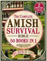 The Complete Amish Survival Bible: the Ultimate Off-Grid Guide to Self-Sufficien