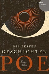 Edgar Allan Poe – Die besten Geschichten: Grusel, Spannung und schwarze Fan …
