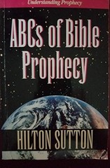 ABC’S OF BIBLE PROPHECY By Hilton Sutton *Excellent Condition*